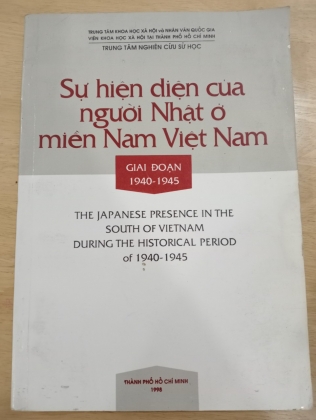 SỰ HIỆN DIỆN CỦA NGƯỜI NHẬT Ở MIỀN NAM VIỆT NAM GIAI ĐOẠN 1940 - 1945