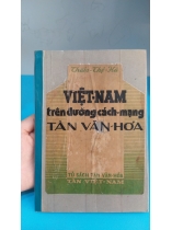 VIỆT NAM TRÊN ĐƯỜNG CÁCH MẠNG TÂN VĂN HÓA