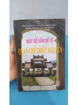 MỘT SỐ VẤN ĐỀ QUAN CHẾ TRIỀU NGUYỄN  
