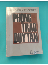 PHONG TRÀO DUY TÂN - NGUYỄN VĂN XUÂN