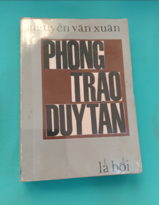 PHONG TRÀO DUY TÂN - NGUYỄN VĂN XUÂN