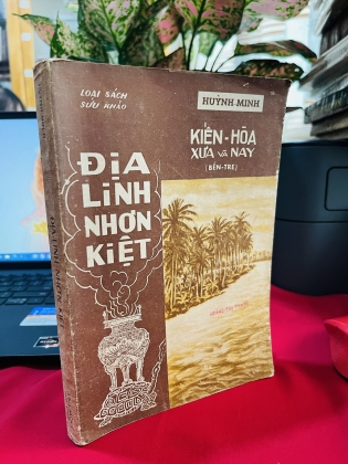 ĐỊA LINH NHƠN KIỆT - KIẾN HOÀ XƯA VÀ NAY (BẾN TRE) - HUỲNH MINH