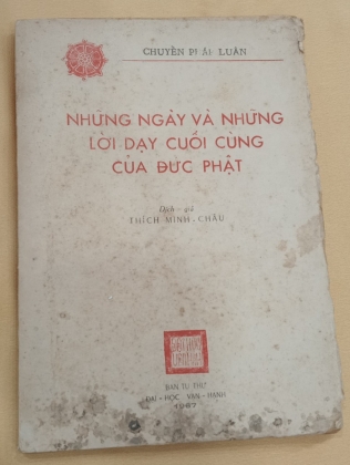 NHỮNG NGÀY VÀ NHỮNG LỜI DẠY CUỐI CÙNG CỦA ĐỨC PHẬT - THÍCH MINH CHÂU