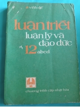 LUẬN TRIẾT LUẬN LÝ VÀ ĐẠO ĐỨC 12ABCD CHƯƠNG TRÌNH CẬP NHẬT HOÁ