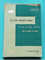 LUẬN TRIẾT HỌC TÚ TÀI II BAN ABCD TẬP I LUẬN LÝ HỌC