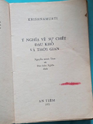 Ý NGHĨA VỀ SỰ CHẾT ĐAU KHỔ VÀ THỜI GIAN - KRISHNAMURTI (NGUYỄN MINH TÂM VÀ ĐÀO HỮU NGHĨA DỊCH THUẬT)