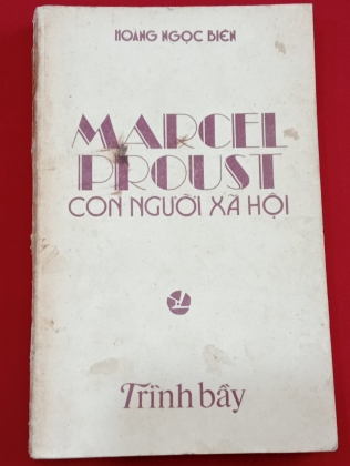MARCEL PROUST CON NGƯỜI XÃ HỘI - HOÀNG NGỌC BIÊN