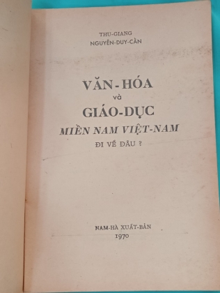 VĂN HOÁ GIÁO DỤC MIỀN NAM VIỆT NAM ĐI VỀ ĐÂU - NGUYỄN DUY CẦN