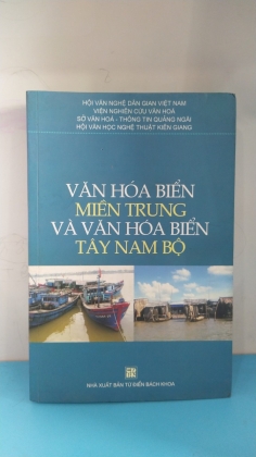 VĂN HÓA BIỂN MIỀN TRUNG VÀ VĂN HÓA BIỂN TÂY NAM BỘ