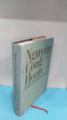 NGUYỄN CÔNG HOAN ĐỜI VIẾT VĂN CỦA TÔI THAM NHÀ NGƯỜI ANH EM CHIẾN ĐẤU 