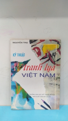 KỸ THUẬT VẼ TRANH LỤA VIỆT NAM 