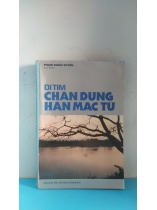 ĐI TÌM CHÂN DUNG HÀN MẶC TỬ  