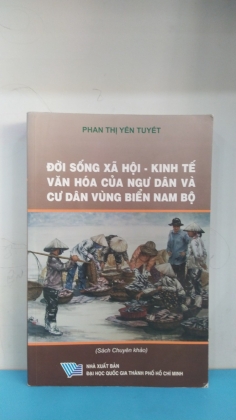 Đời sống xã hội - kinh tế văn hóa của ngư dân và cư dân vùng biển Nam bộ