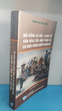Đời sống xã hội - kinh tế văn hóa của ngư dân và cư dân vùng biển Nam bộ