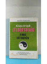 GIÁO TRÌNH LÝ LUẬN CƠ BẢN Y HỌC CỔ TRUYỀN     