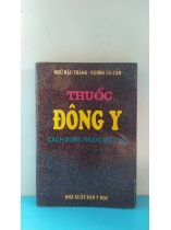 THUỐC ĐÔNG Y CÁCH DÙNG THUỐC ĐIỀU TRỊ   