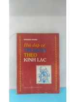 HỎI ĐÁP VỀ TRỊ BỆNH THEO KINH LẠC 