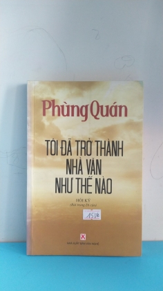TÔI ĐÃ TRỞ THÀNH NHÀ VĂN NHƯ THẾ NÀO 