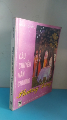 CÂU CHUYỆN VĂN CHƯƠNG PHƯƠNG ĐÔNG 