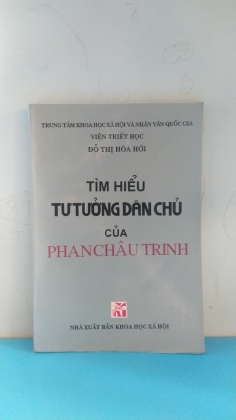 TÌM HIỂU TƯ TƯỞNG DÂN CHỦ CỦA PHAN CHU TRINH