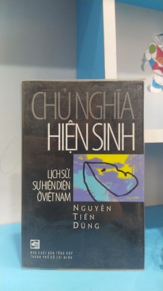 CHỦ NGHĨA HIỆN SINH - LỊCH SỬ, SỰ HIỆN DIỆN Ở VIỆT NAM