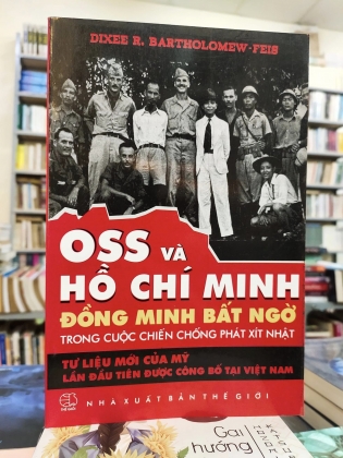 OSS Và Hồ Chí Minh Đồng Minh Bất Ngờ Trong Cuộc Chiến Chống Phát Xít Nhật 