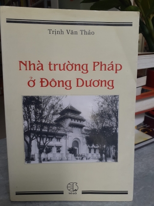 NHÀ TRƯỜNG PHÁP Ở ĐÔNG DƯƠNG
