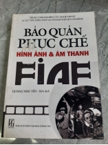 BẢO QUẢN PHỤC CHẾ HÌNH ẢNH VÀ ÂM THANH FIAF