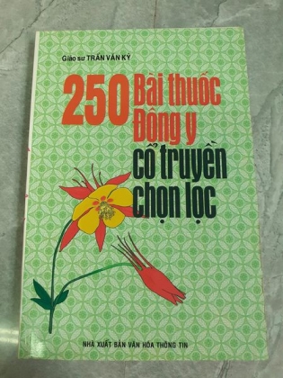 250 BÀI THUỐC ĐÔNG Y CỔ TRUYỀN CHỌN LỌC