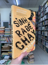 SINH RA ĐỂ CHẠY