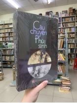 CÂU CHUYỆN PHÙ SINH