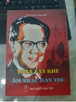 TRẦN VĂN KHÊ VÀ ÂM NHẠC DÂN TỘC