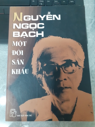 NGUYỄN NGỌC BẠCH MỘT ĐỜI SÂN KHẤU