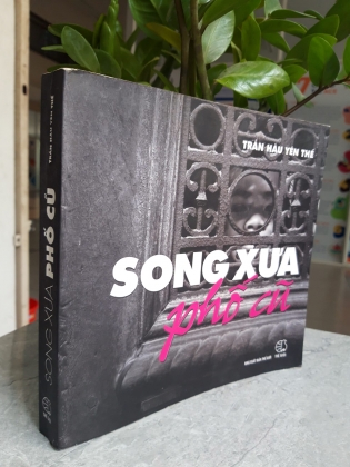 SONG XƯA PHỐ CŨ