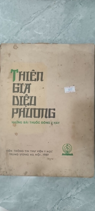 THIÊN GIA DIỆU PHƯƠNG NHỮNG BÀI THUỐC ĐÔNG Y HAY