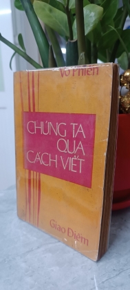 CHÚNG TA QUA CÁCH VIẾT  - võ phiến