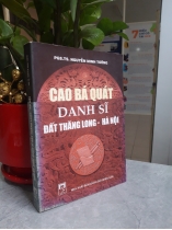 CAO BÁ QUÁT DANH SĨ ĐẤT THĂNG LONG - HÀ NỘI 