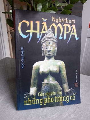 NGHỆ THUẬT CHĂMPA CÂU CHUYỆN CỦA NHỮNG PHO TƯỢNG CỔ