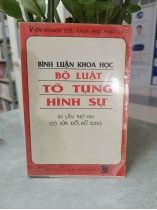 BÌNH LUẬN KHOA HỌC BỘ LUẬT TỐ TỤNG HÌNH SỰ