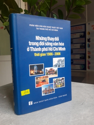 NHỮNG THAY ĐỔI TRONG ĐỜI SỐNG VĂN HÓA Ở THÀNH PHỐ HỒ CHÍ MINH THỜI GIAN 1986 - 2006