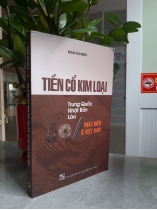 TIỀN CỔ KIM LOẠI TRUNG QUỐC, NHẬT BẢN, LÀO PHÁT HIỆN Ở VIỆT NAM 