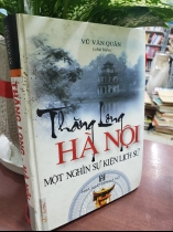 THĂNG LONG HÀ NỘI MỘT NGHÌN SỰ KIỆN LỊCH SỬ 