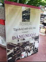 TẬP DU KÝ MỚI VÀ KỲ THÚ VỀ VƯƠNG QUỐC ĐÀNG NGOÀI
