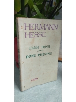 HÀNH TRÌNH SANG ĐÔNG PHƯƠNG - HERMANN HESSE
