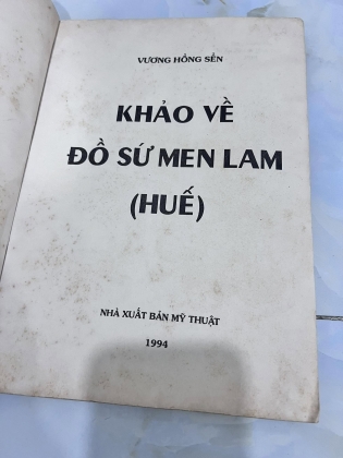 KHẢO VỀ ĐỒ SỨ MEN LAM HUẾ - VƯƠNG HỒNG SỂN 