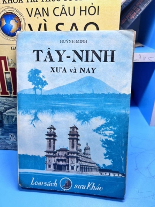 TÂY NINH XƯA VÀ NAY - HUỲNH MINH (CÓ THỦ BÚT TÁC GIẢ)