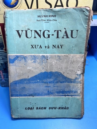 VŨNG TÀU XƯA VÀ NAY - HUỲNH MINH (CÓ THỦ BÚT TÁC GIẢ)