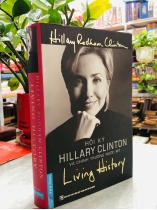 hồi ký HILLARY CLINTON VÀ CHÍNH TRƯỜNG NƯỚC MỸ