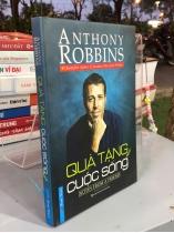 QUÀ TẶNG CUỘC SỐNG - ANTHONY ROBBINS