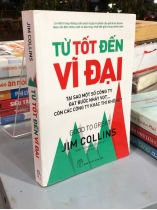 TỪ TỐT ĐẾN VĨ ĐẠI - JIM COLLINS